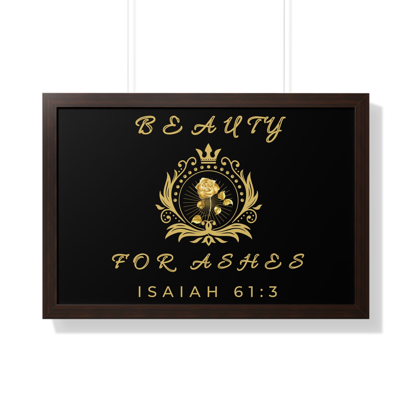 "Beauty for Ashes" Series: Isaiah 61:3 Framed Horizontal Poster